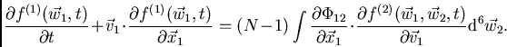 \begin{displaymath}
\frac{\partial f^{(1)}(\vec{w}_1,t)}{\partial t} + \vec{v}_1...
...vec{w}_1,\vec{w}_2,t)}{\partial \vec{v}_1} {\rm d}^6\vec{w}_2.
\end{displaymath}