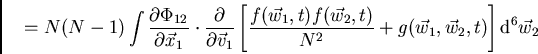 \begin{displaymath}
=N(N-1)\int \frac{\partial\Phi_{12}}{\partial\vec{x}_1} \cdo...
...}_2,t)}{N^2}+g(\vec{w}_1,\vec{w}_2,t)\right]{\rm d}^6\vec{w}_2
\end{displaymath}