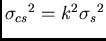 ${\sigma _{cs}}^{2} = k^{2} {\sigma_{s}}^{2}$