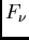 $F_{\nu}$