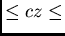 $\leq cz \leq$