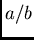 $a/b$