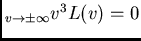 $_{v\rightarrow\pm\infty} v^3 L(v) = 0$