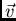 $\vec{v}$