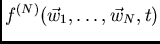 $f^{(N)}(\vec{w}_1,\ldots,\vec{w}_N,t)$