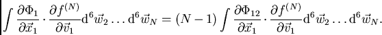 \begin{displaymath}
\int\frac{\partial \Phi_1}{\partial \vec{x}_1} \cdot
\frac{\...
...rtial \vec{v}_1} {\rm d}^6\vec{w}_2 \ldots {\rm d}^6\vec{w}_N.
\end{displaymath}