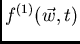 $f^{(1)}(\vec{w},t)$