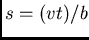 $s=(vt)/b$