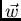 $\vec{w}$