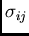 $\sigma_{ij}$