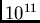 $10^{11}$