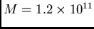 $M=1.2\times 10^{11}$