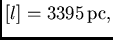 $\displaystyle {[l]}={3395 \,\mathrm{ pc}},$