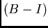 $(B-I)$