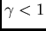 $\gamma<1$