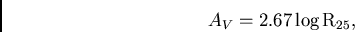 \begin{displaymath}
{{A}_{V}} = {2.67 \log{\rm R}_{25}},
\end{displaymath}