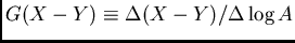 $G(X-Y)\equiv \Delta (X-Y) / \Delta \log A$