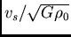 $v_s/\sqrt{G\rho_0}$